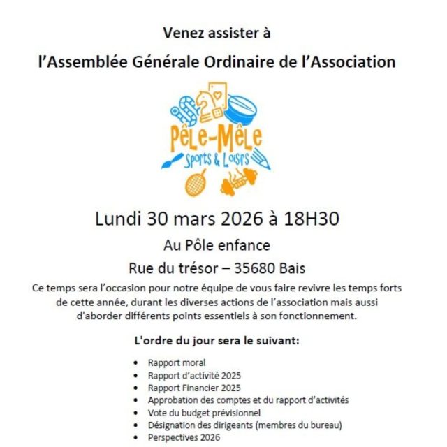 Assemblée Générale Ordinaire – Pêle-Mêle Sports & Loisirs

Nous avons le plaisir de vous inviter à notre Assemblée Générale Ordinaire.

📅 Lundi 30 mars
🕡 18h30
📍 Pôle Enfance – 35680 Bais

C’est l’occasion de faire le bilan de l’année, d’échanger ensemble et de partager les projets à venir pour l’association.

Votre présence est importante pour la vie de l’association ! 💬

Nous vous attendons nombreux 😊

#pelemele #bais35680 #association #vieassociative #sportsetloisirs